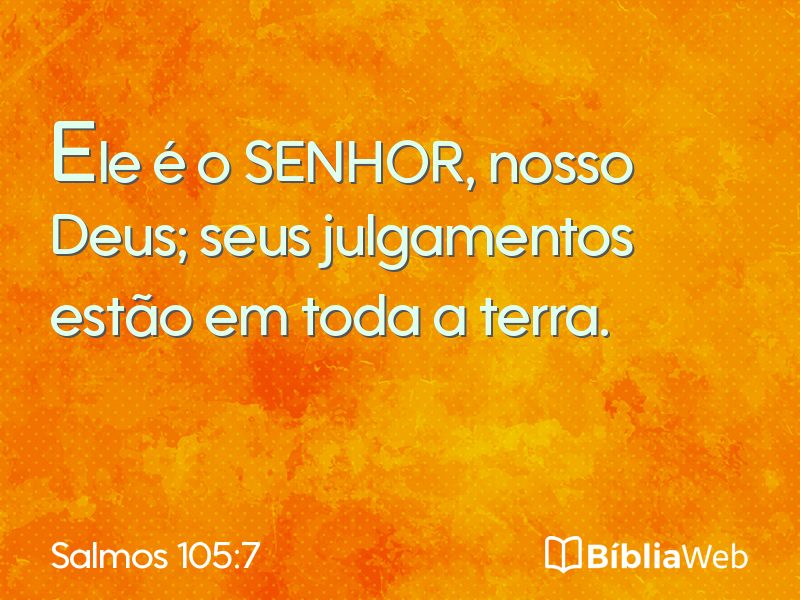Salmos 105:7 em imagem para compartilhar