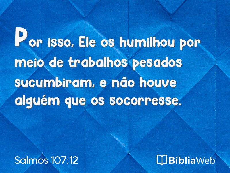 Salmos 107:12 em imagem para compartilhar