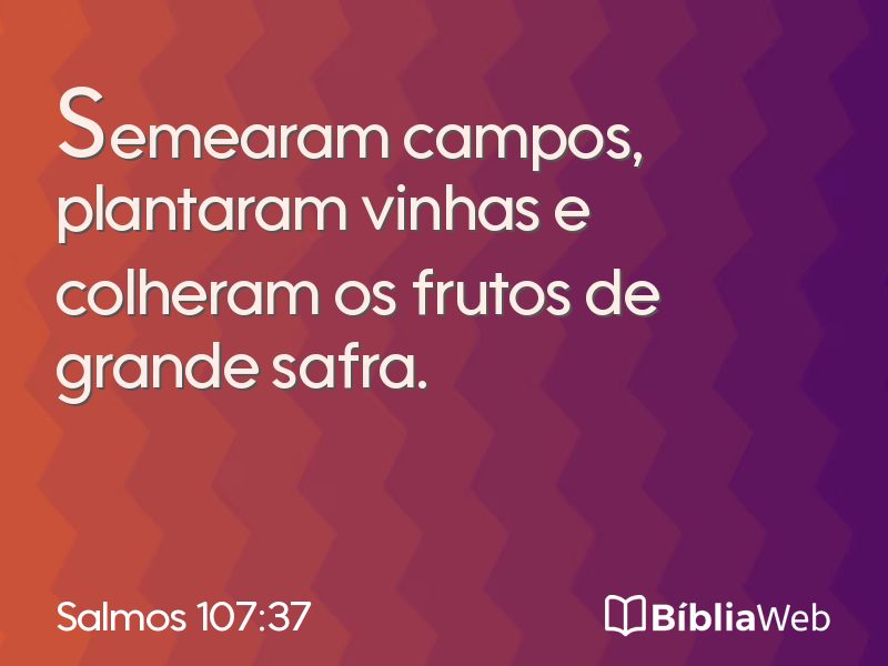 Salmos 107:37 em imagem para compartilhar
