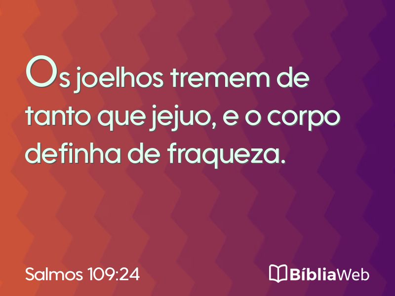 Salmos 109:24 em imagem para compartilhar