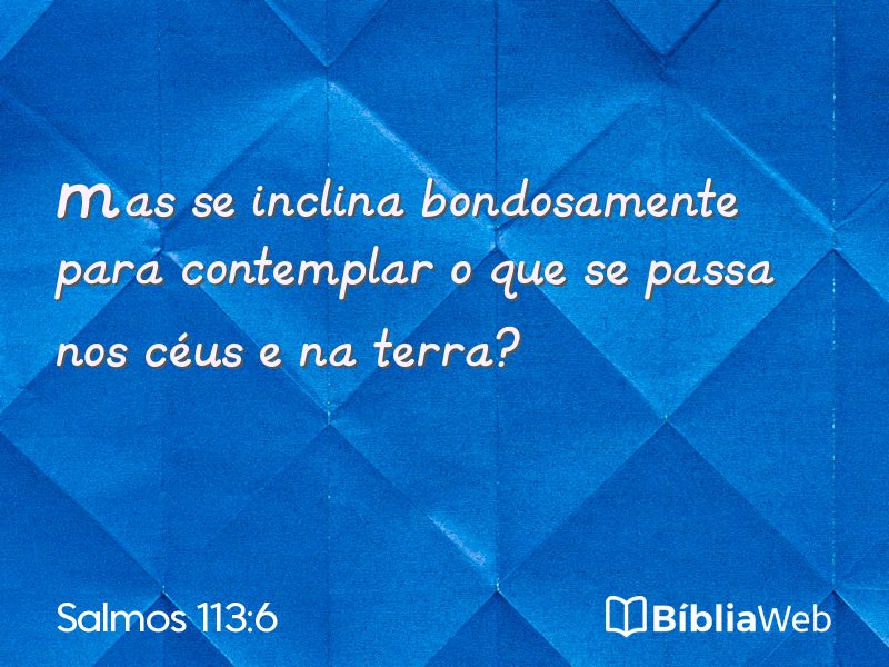 Salmos 113:6 em imagem para compartilhar