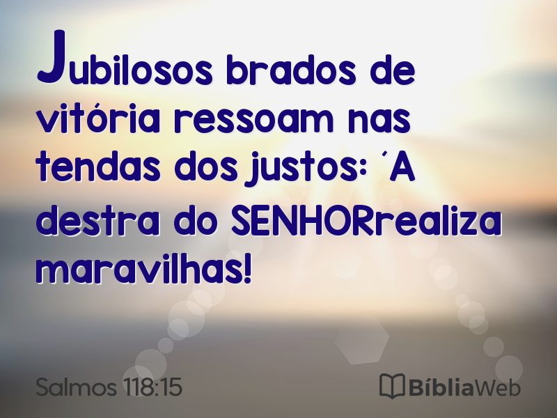 Salmos 118:15 em imagem para compartilhar