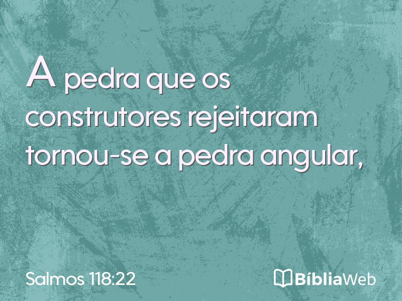 Salmos 118:22 em imagem para compartilhar