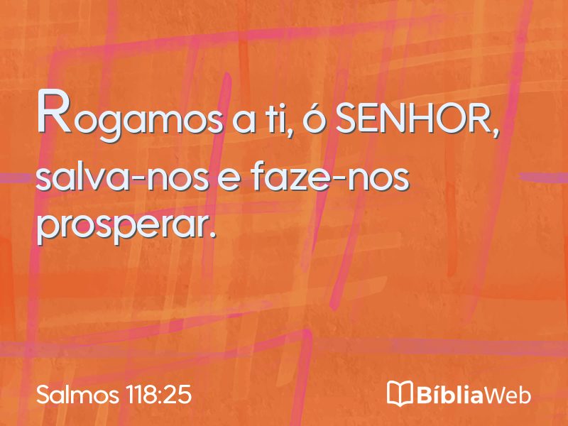 Salmos 118:25 em imagem para compartilhar