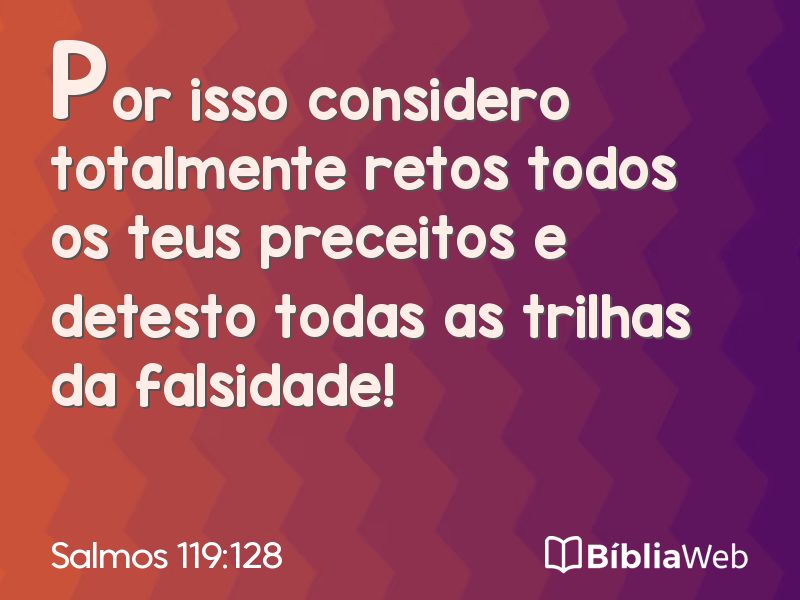 Salmos 119:128 em imagem para compartilhar
