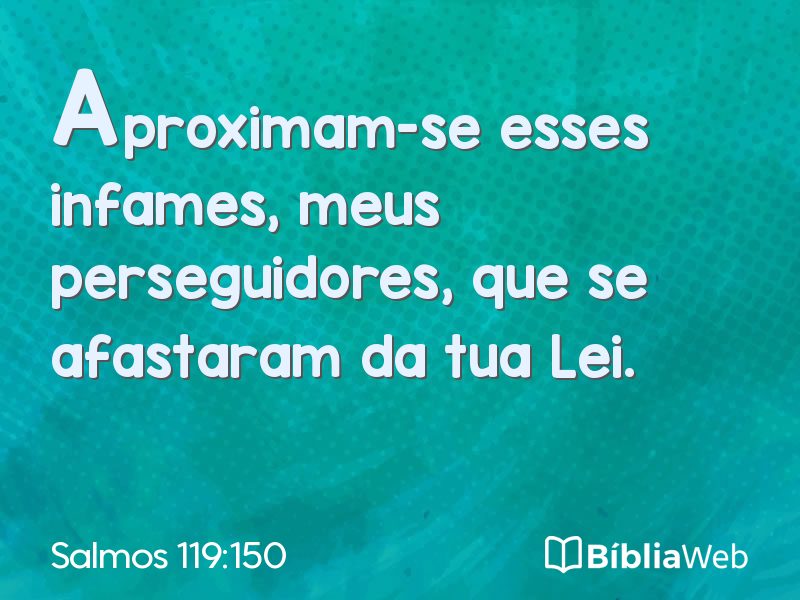 Salmos 119:150 em imagem para compartilhar