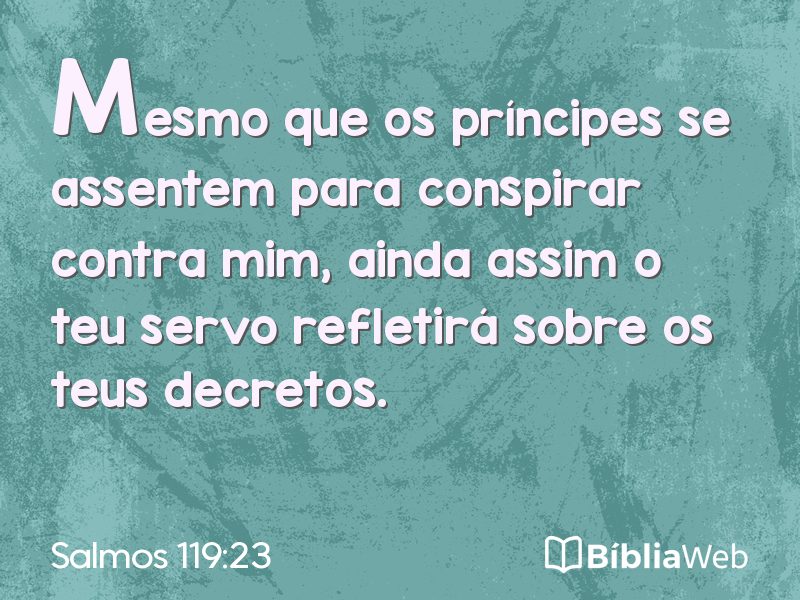 Salmos 119:23 em imagem para compartilhar