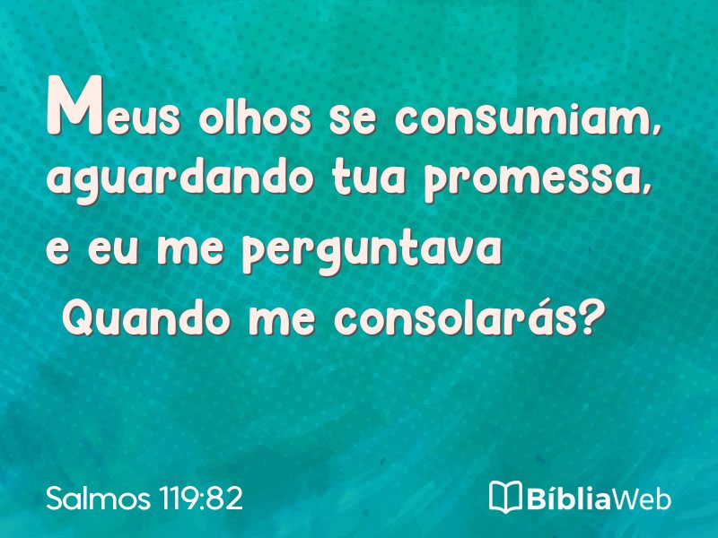 Salmos 119:82 em imagem para compartilhar