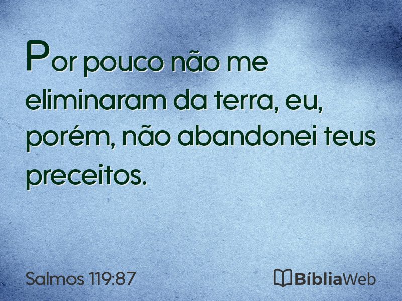 Salmos 119:87 em imagem para compartilhar