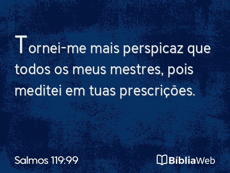 Salmos 119:99 em imagem para compartilhar