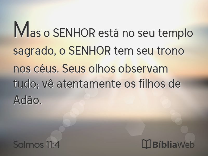 Salmos 11:4 em imagem para compartilhar