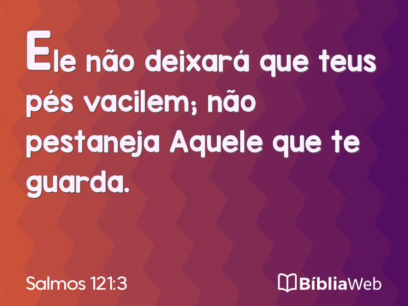 Salmos 121:3 em imagem para compartilhar