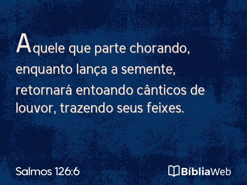Salmos 126:6 em imagem para compartilhar