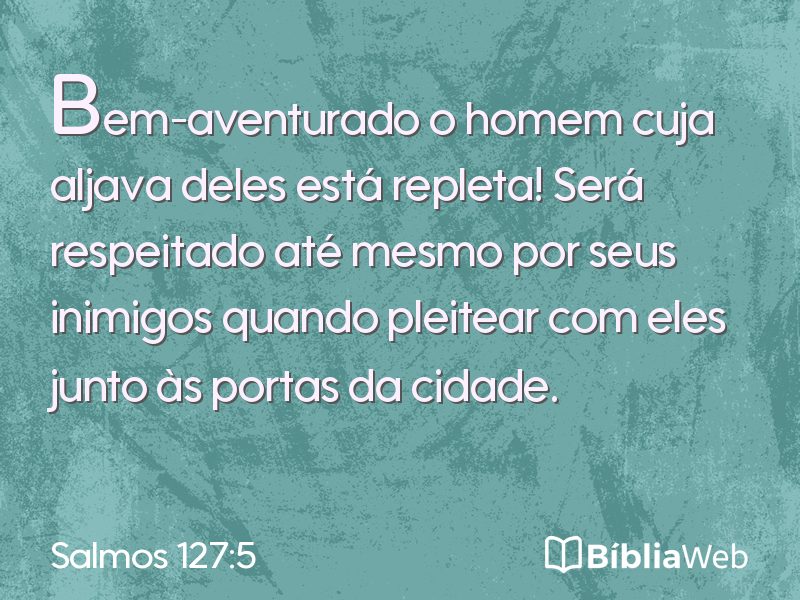 Salmos 127:5 em imagem para compartilhar