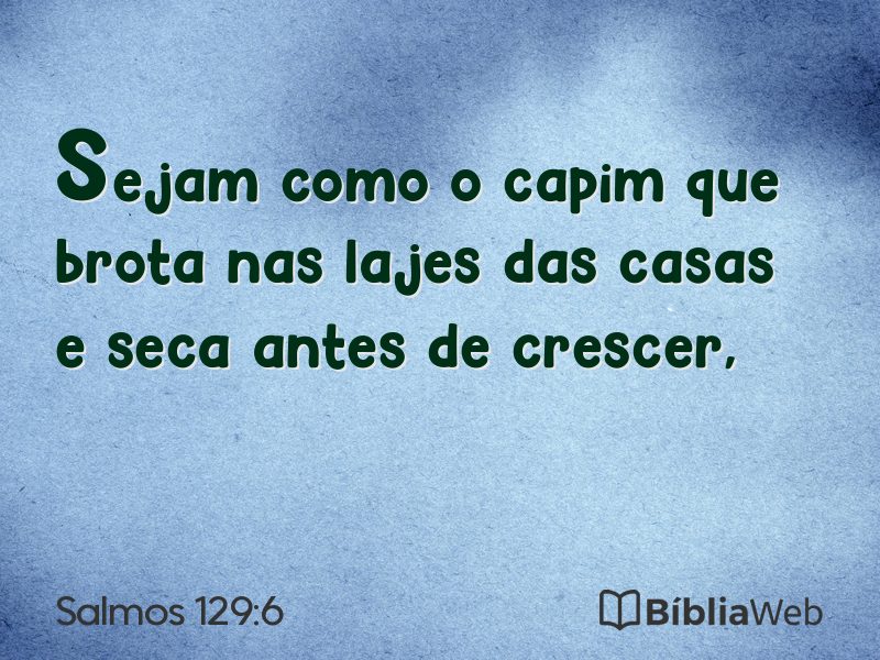 Salmos 129:6 em imagem para compartilhar