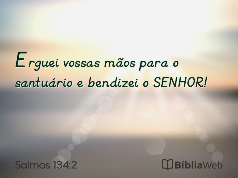 Salmos 134:2 em imagem para compartilhar