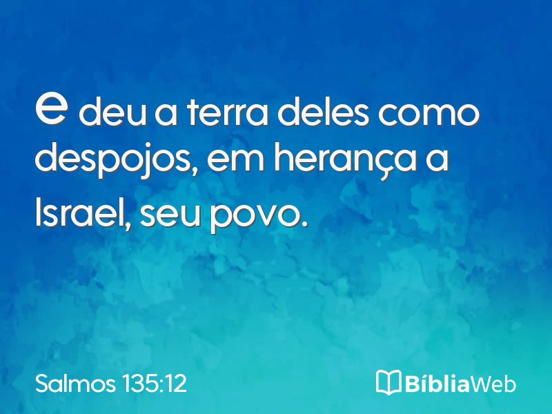Salmos 135:12 em imagem para compartilhar