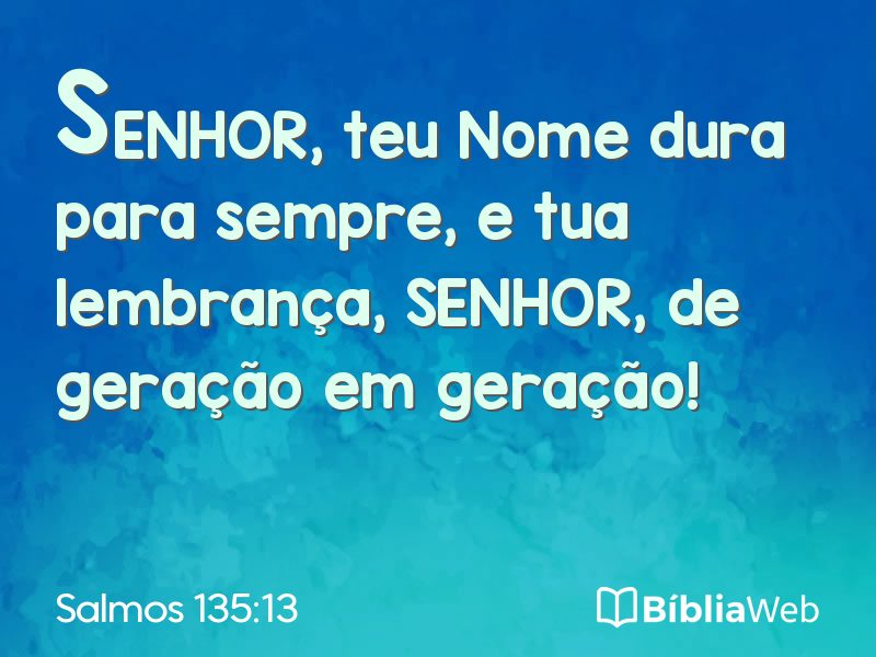 Salmos 135:13 em imagem para compartilhar