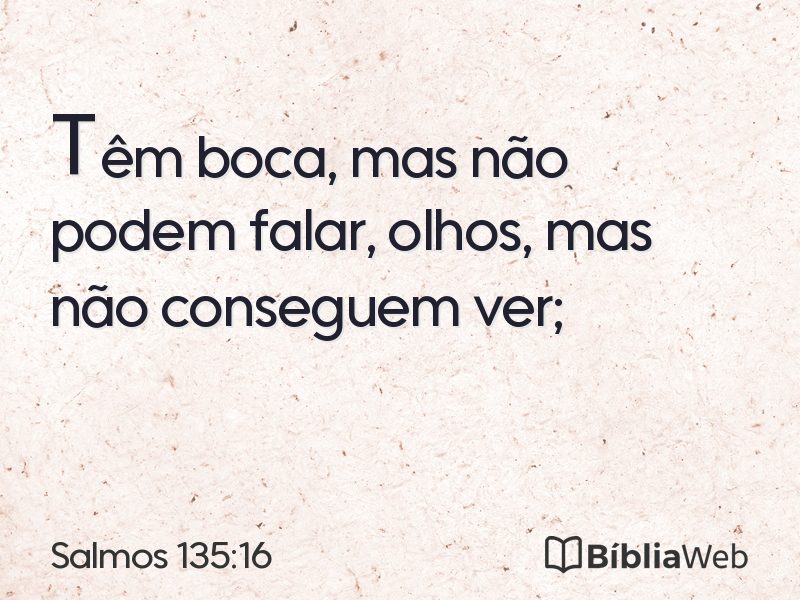 Salmos 135:16 em imagem para compartilhar