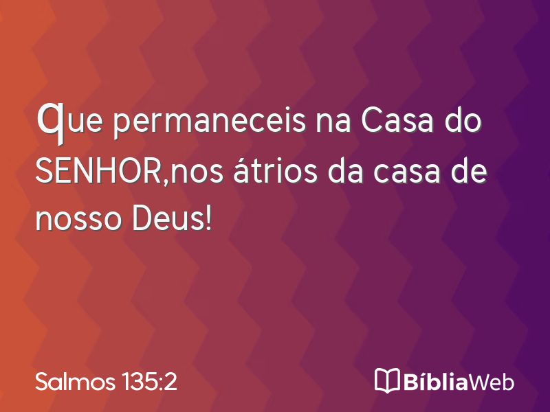 Salmos 135:2 em imagem para compartilhar