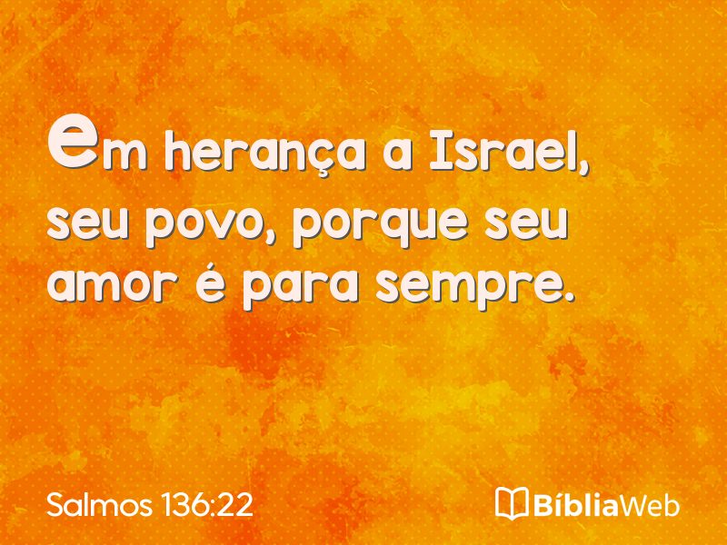 Salmos 136:22 em imagem para compartilhar