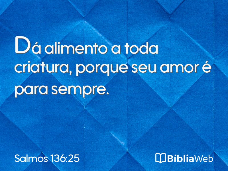 Salmos 136:25 em imagem para compartilhar