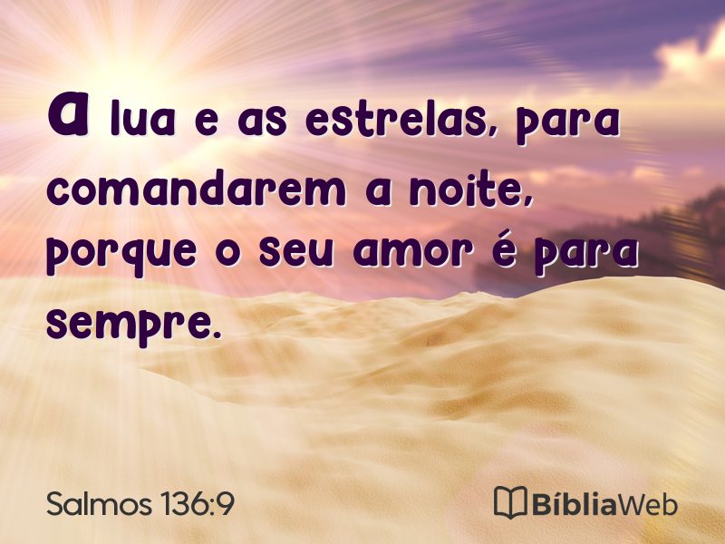 Salmos 136:9 em imagem para compartilhar