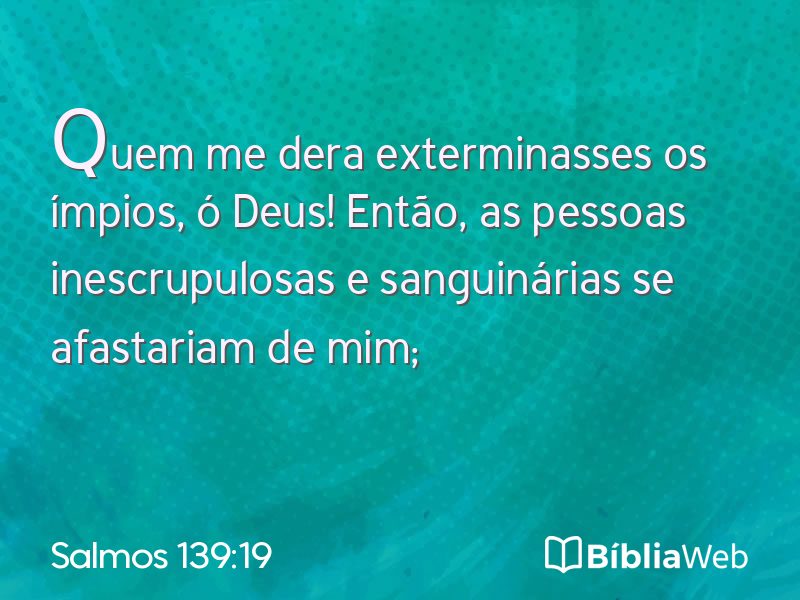 Salmos 139:19 em imagem para compartilhar