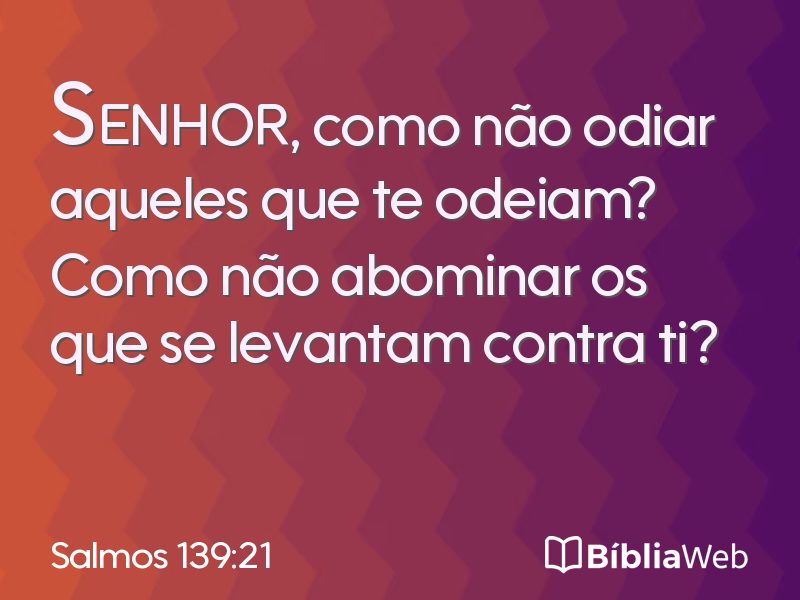 Salmos 139:21 em imagem para compartilhar