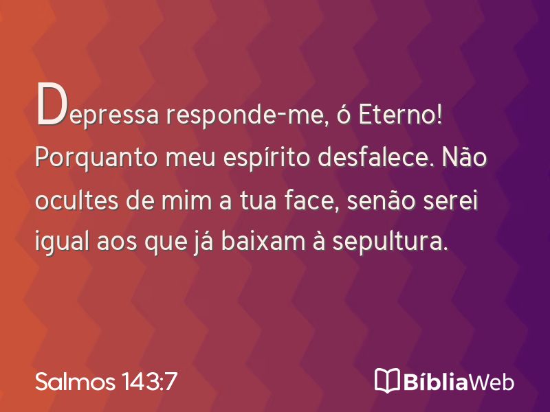 Salmos 143:7 em imagem para compartilhar