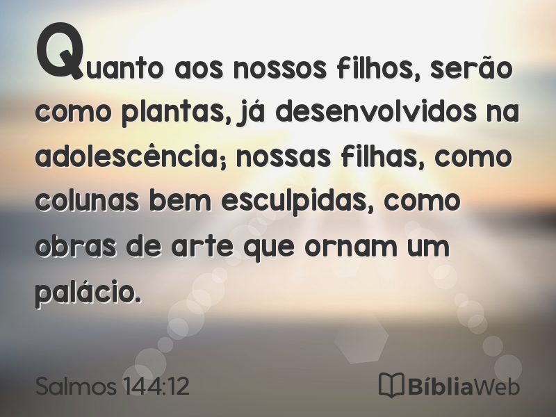 Salmos 144:12 em imagem para compartilhar