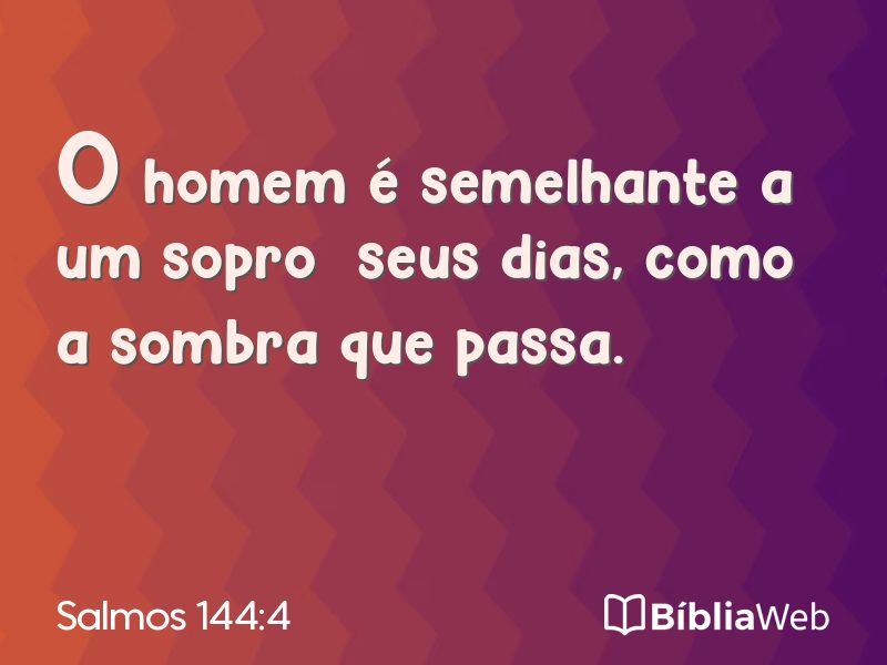 Salmos 144:4 em imagem para compartilhar