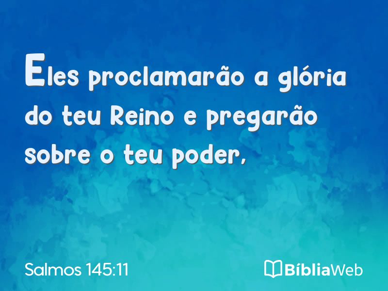Salmos 145:11 em imagem para compartilhar