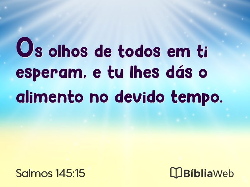 Salmos 145:15 em imagem para compartilhar