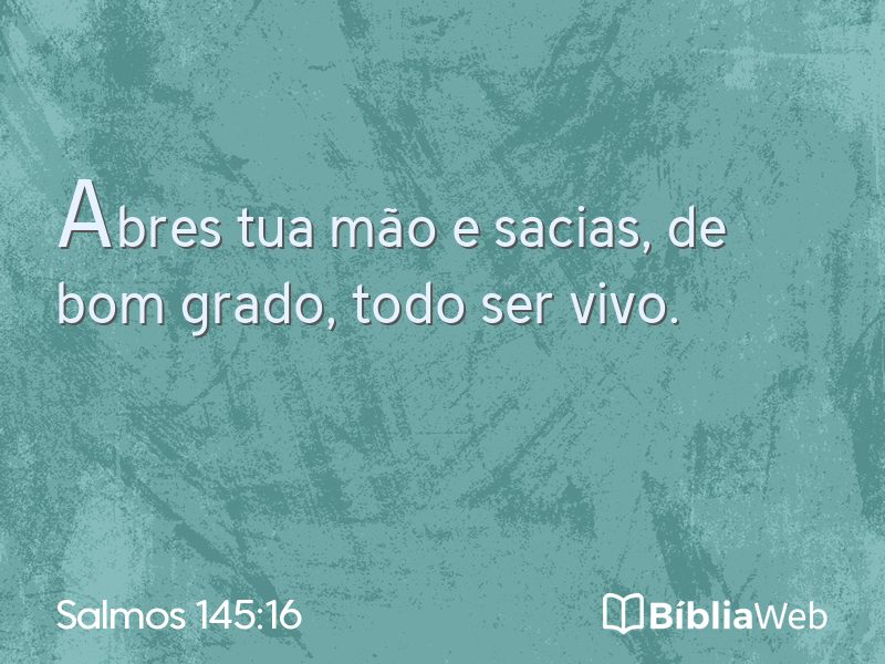 Salmos 145:16 em imagem para compartilhar