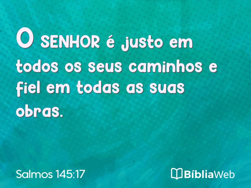 Salmos 145:17 em imagem para compartilhar