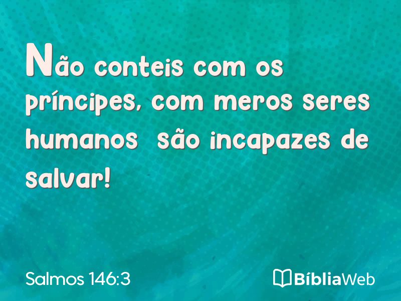 Salmos 146:3 em imagem para compartilhar