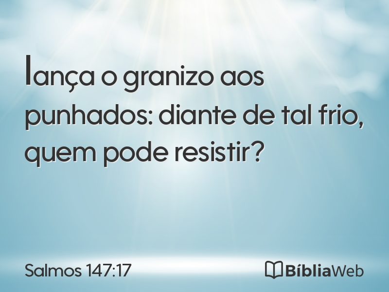 Salmos 147:17 em imagem para compartilhar
