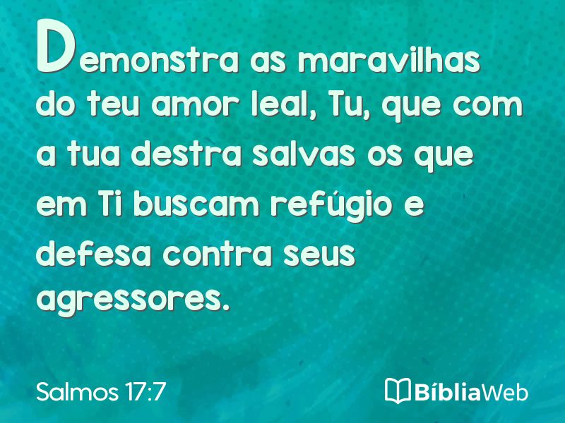 Salmos 17:7 em imagem para compartilhar