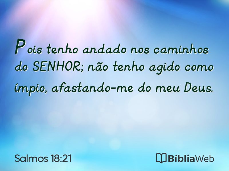 Salmos 18:21 em imagem para compartilhar