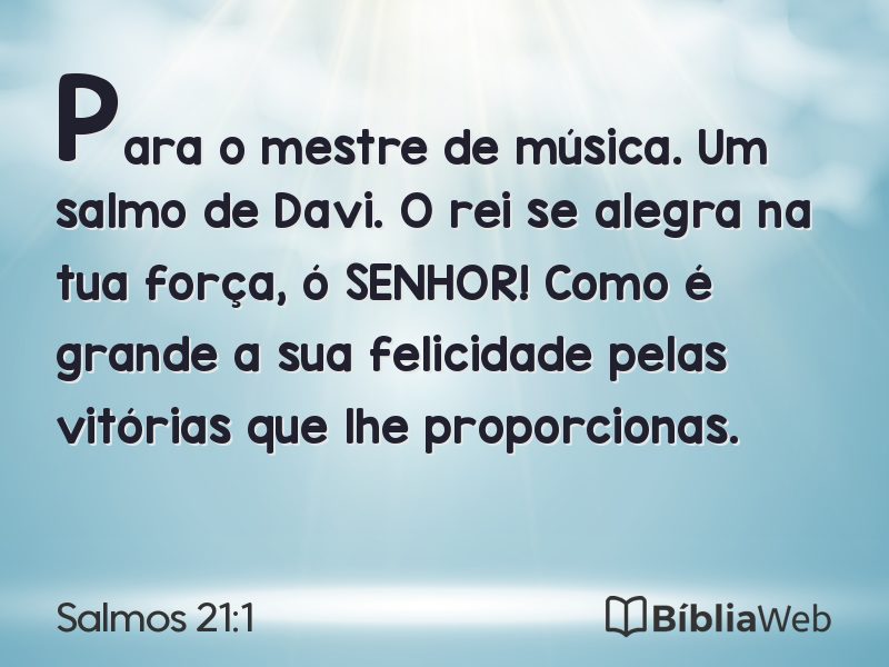 Salmos 21:1 em imagem para compartilhar