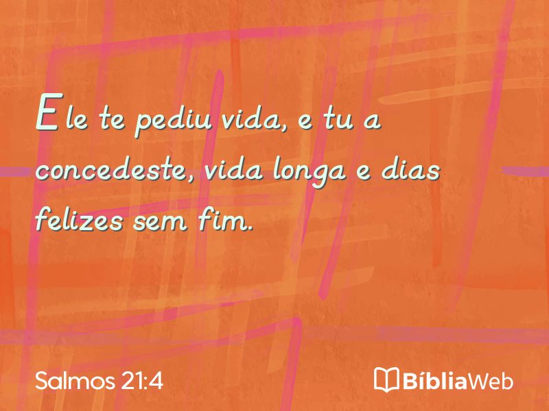 Salmos 21:4 em imagem para compartilhar