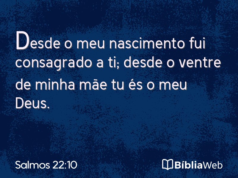 Salmos 22:10 em imagem para compartilhar