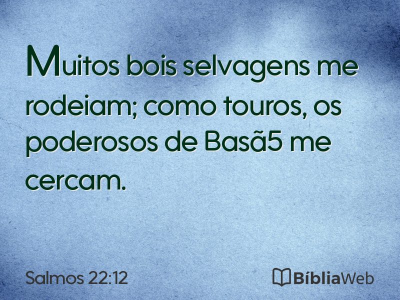 Salmos 22:12 em imagem para compartilhar