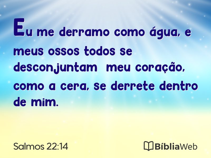 Salmos 22:14 em imagem para compartilhar