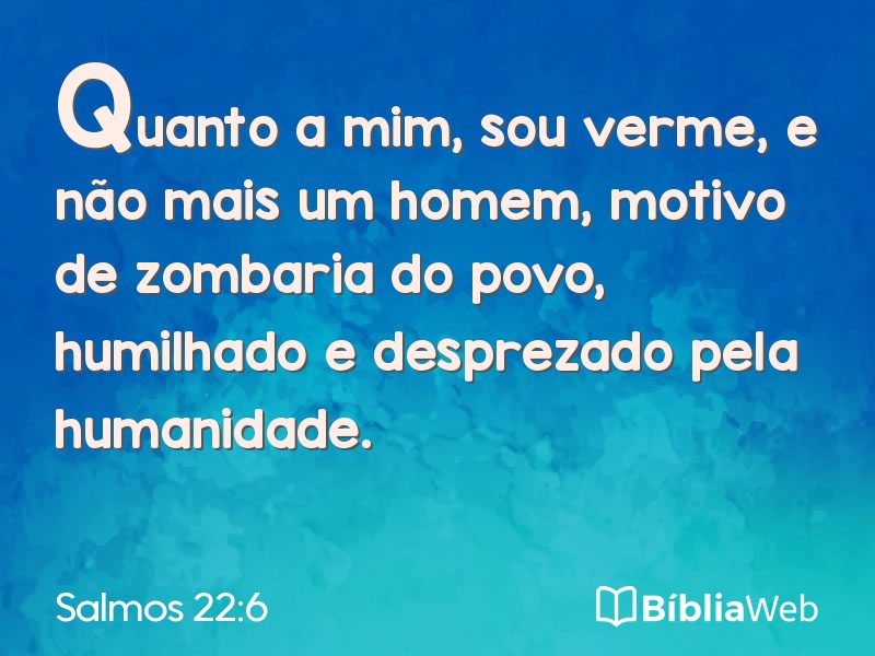 Salmos 22:6 em imagem para compartilhar