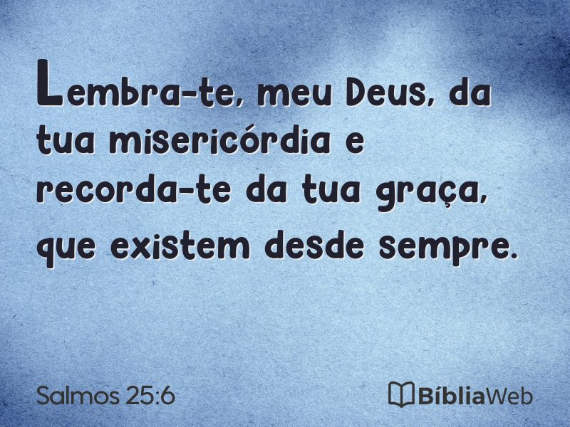 Salmos 25:6 em imagem para compartilhar