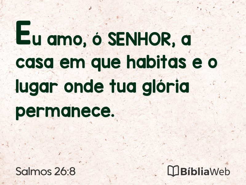 Salmos 26:8 em imagem para compartilhar