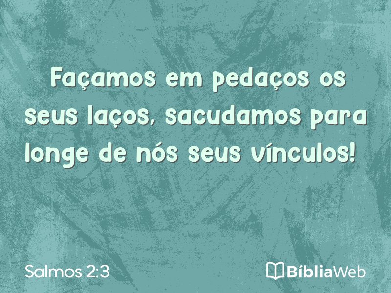 Salmos 2:3 em imagem para compartilhar
