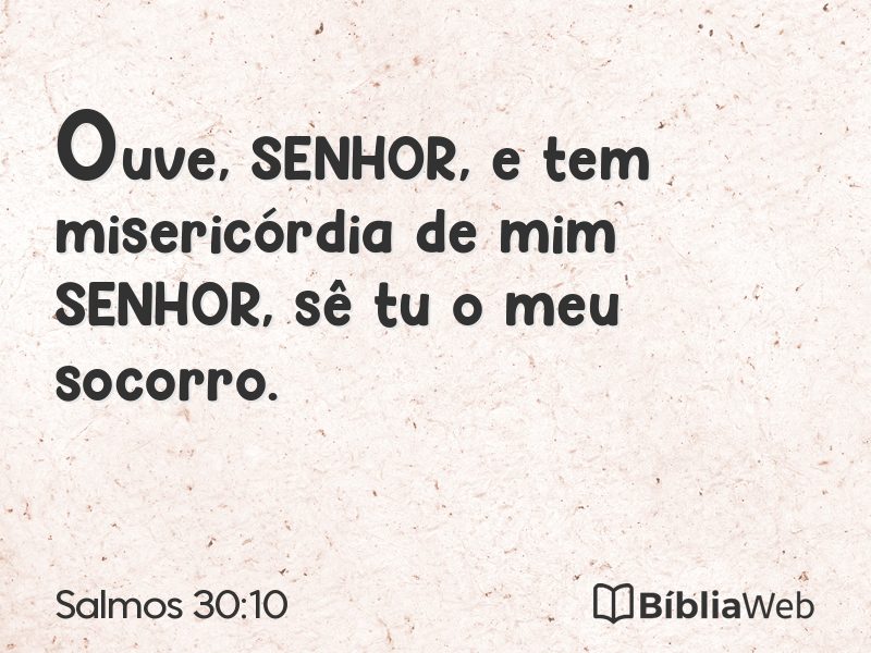 Salmos 30:10 em imagem para compartilhar